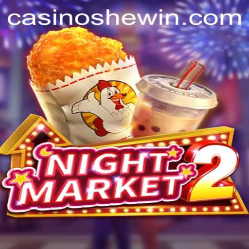 Exploring the Dynamic World of NightMarket2 and the Influence of SheWin