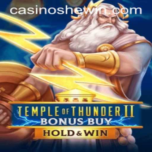 Temple of Thunder II Bonus Buy: A Deep Dive into the Thrilling Slot Game